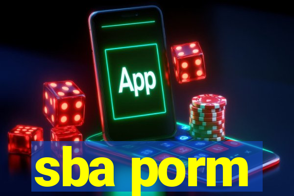 sba porm